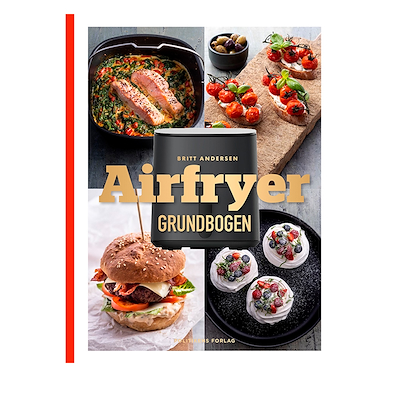 Airfryer-grundbogen af Britt Andersen
